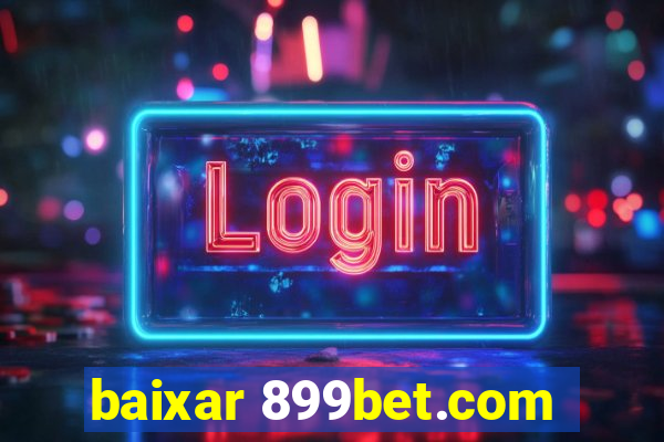 baixar 899bet.com